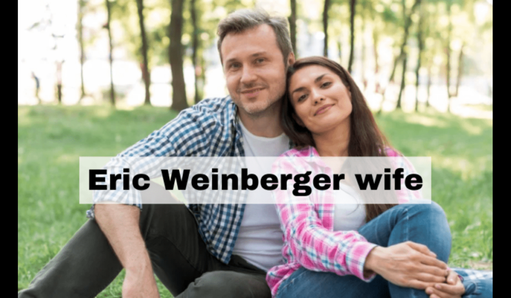 Behind Every Great Man Exploring the Role of Eric Weinberger's Wife in