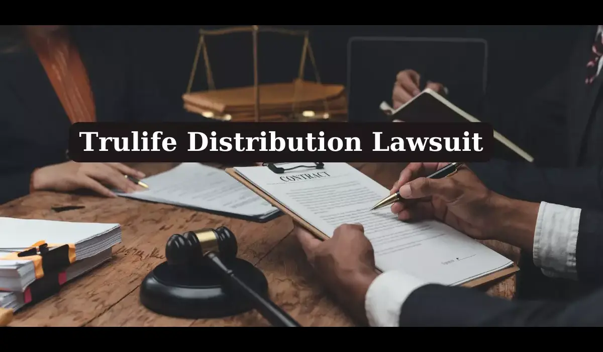 Trulife Distribution Lawsuit:
