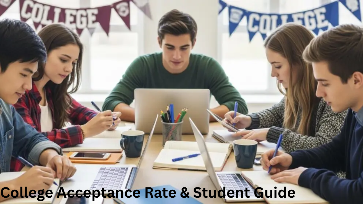College Acceptance Rate & Student Guide
